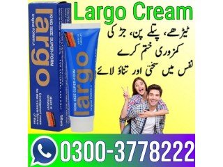 Original Largo Cream Price In Hyderabad - 03003778222