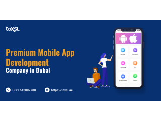 Premium Mobile App Development Company in Dubai | ToXSL Technologies