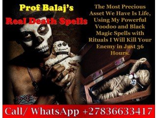 Death Spell Caster: How to Kill Someone by Black Magic, Voodoo Death Spells That Work Overnight +27836633417