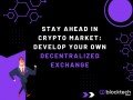 stay-ahead-in-crypto-market-develop-your-own-decentralized-exchange-small-0