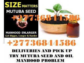 MUTUBA SEED AND OIL FOR PENIS ENLARGER FROM AFRICA +27736844586