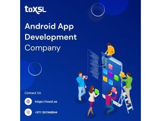 Toxsl Technologies | Award-Winning Android App Development in UAE 	     "